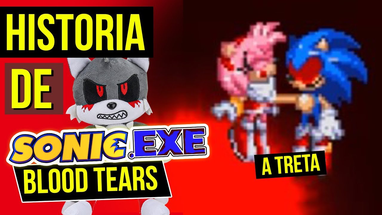 NOVO JOGO DO SONIC EXE HISTORIA De Sonic Exe Blood Tears